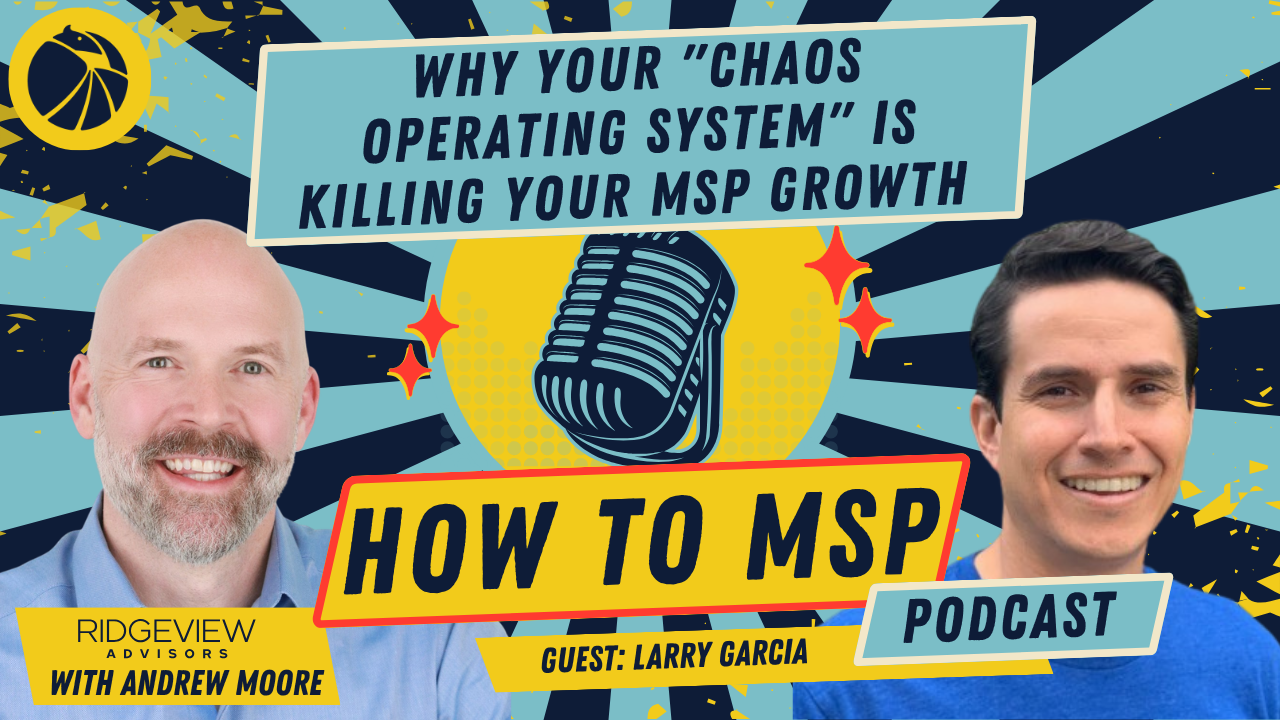 How to MSP© Podcast — Stop Failing at EOS, with Larry Garcia of Strety.